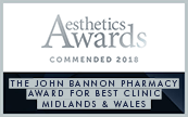 Aesthetic Awards Commended 2018 - The John Bannon Pharmacy Award for Best Clinic Midlands & Wales